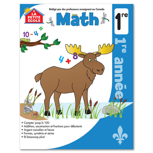 Mathématique en 1re année cover by La Petite École | Grade 1 Math Workbook cover, full-colour workbook for Grade 1 learners in Canada
