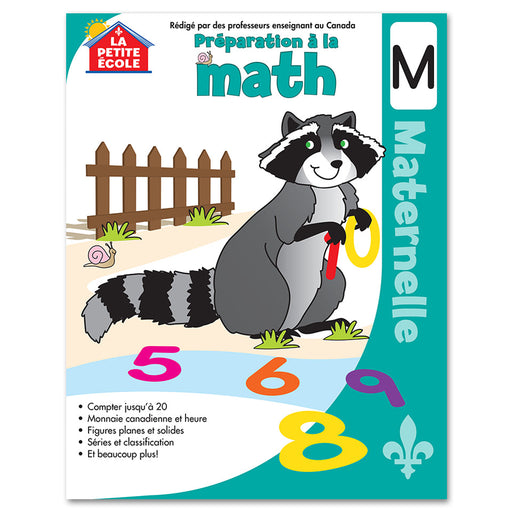 Préparation à la mathématique en maternelle cover by La Petite École | Kindergarten Math Readiness Workbook cover, full-colour early math workbook for Pre-K and Kindergarten learners in Canada