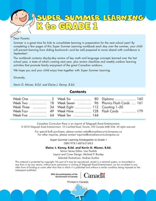 Start the new school year ready to move ahead with Canadian Curriculum Press's Kindergarten to Grade 1 Super Summer Learning workbook. With day-by-day reviews of key math and language concepts learned in kindergarten, learning checklists to give kids a sense of accomplishment, and weekly outdoor learning activities, this workbook will allow children to enjoy their summer while preparing them for what is to come in the next school year. 192 pages // ISBN: 9781487601683