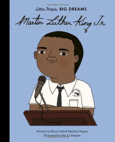 Martin Luther King Jr. - Little People, BIG DREAMS