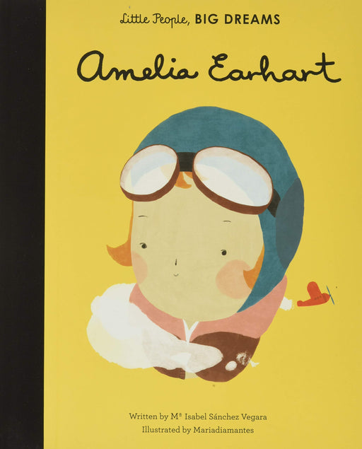 n this international bestseller from the critically acclaimed Little People, BIG DREAMS series, discover the life of Amelia Earhart, the American aviation pioneer. When Amelia was young, she liked to imagine she could stretch her wings and fly away like a bird.